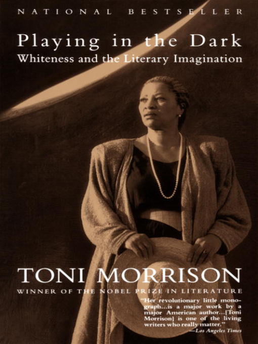 Toni Morrison创作的Playing in the Dark作品的详细信息 - 可供借阅